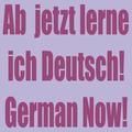 Ab jetzt lerne ich Deutsch! German Now!